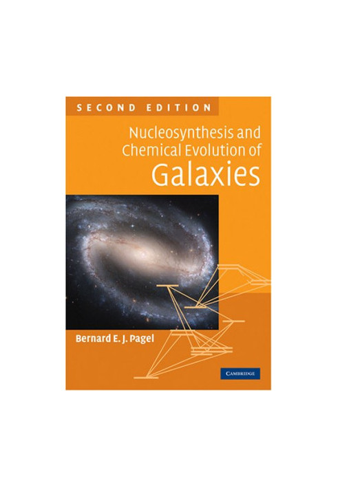 Nucleosynthesis and Chemical Evolution of Galaxies, Second Edition