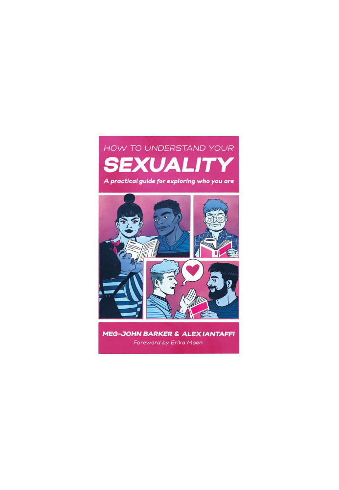 How to Understand Your Sexuality: A Practical Guide for Exploring Who You Are