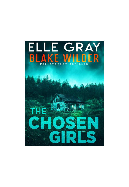Blake Wilder FBI 04-The Chosen Girls