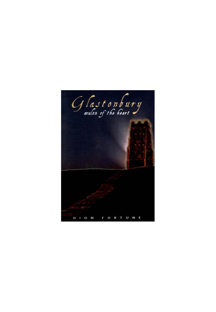 Glastonbury: Avalon of the Heart