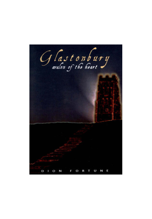 Glastonbury: Avalon of the Heart