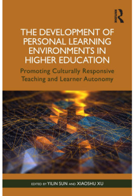 The Development of Personal Learning Environments in Higher Education: Promoting Culturally Responsive Teaching and Learner A