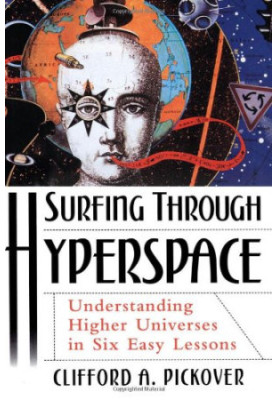 Surfing through Hyperspace: Understanding Higher Universes in Six Easy Lessons