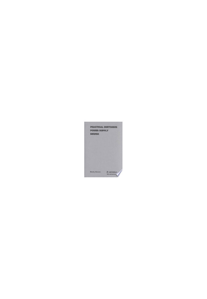 Practical Switching Power Supply Design (Motorola Series in Solid State Electronics)