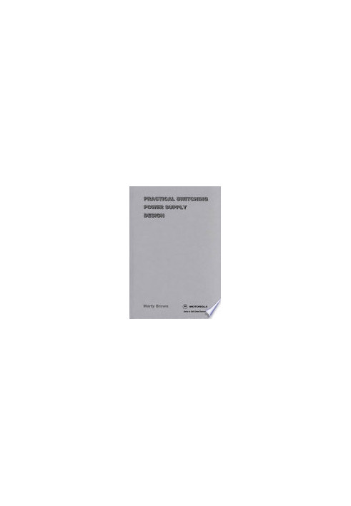 Practical Switching Power Supply Design (Motorola Series in Solid State Electronics)