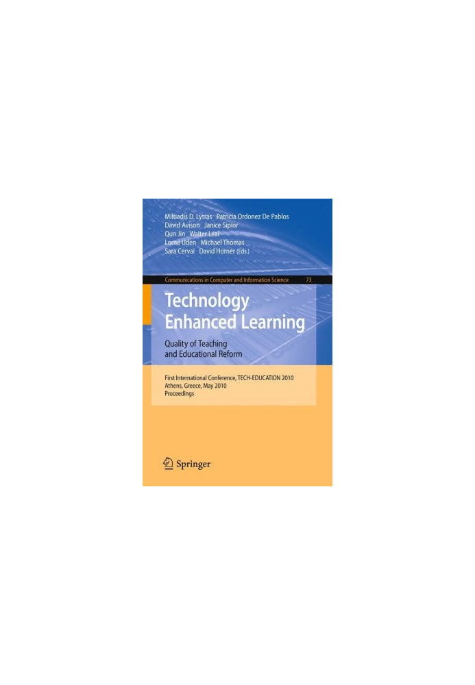 Technology Enhanced Learning: Quality of Teaching and Educational Reform: 1st International Conference, TECH-EDUCATION 2010, 