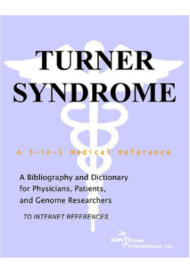 Turner Syndrome - A Bibliography and Dictionary for Physicians, Patients, and Genome Researchers