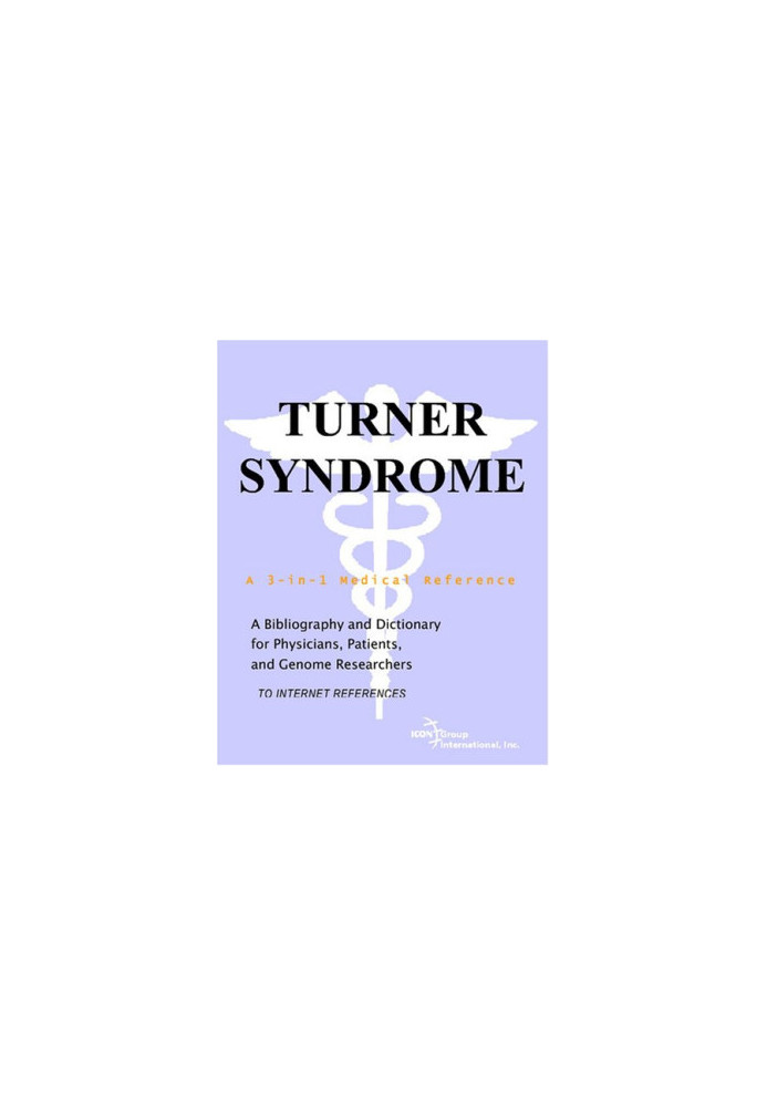 Turner Syndrome - A Bibliography and Dictionary for Physicians, Patients, and Genome Researchers