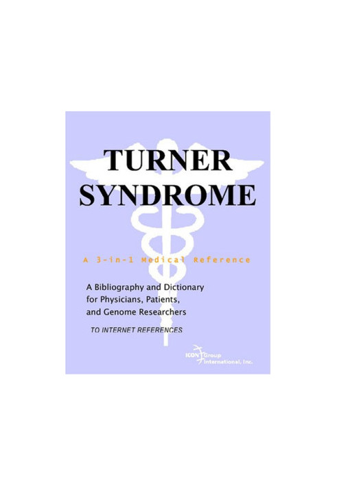 Turner Syndrome - A Bibliography and Dictionary for Physicians, Patients, and Genome Researchers