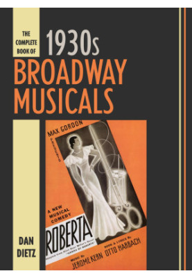 The Complete Book of 1930s Broadway Musicals