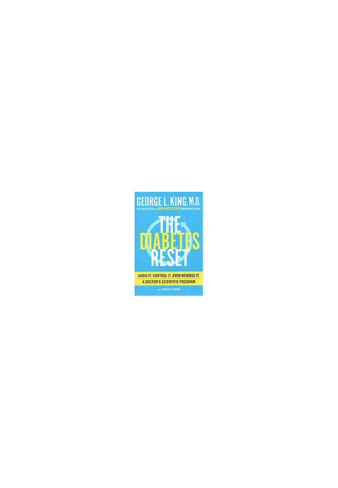 The diabetes reset : avoid it, control it, even reverse it : a doctor’s scientific program