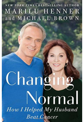 Changing normal : how I helped my husband beat cancer