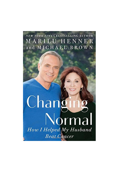 Changing normal : how I helped my husband beat cancer