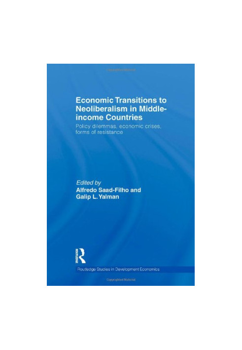 Economic Transitions to Neoliberalism in Middle-Income Countries: Policy Dilemmas, Economic Crises, Forms of Resistance (Rout