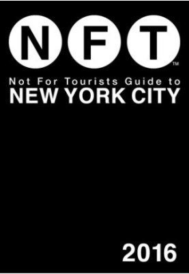 Not For Tourists Guide to New York City 2016