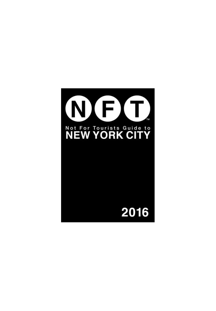 Not For Tourists Guide to New York City 2016