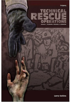 Technical Rescue Operations, Vol. I: Planning, Training, and Command
