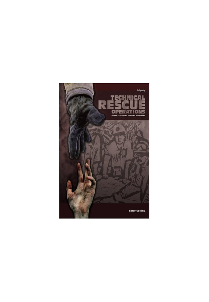 Technical Rescue Operations, Vol. I: Planning, Training, and Command