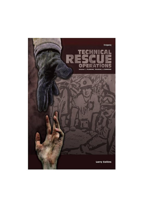Technical Rescue Operations, Vol. I: Planning, Training, and Command