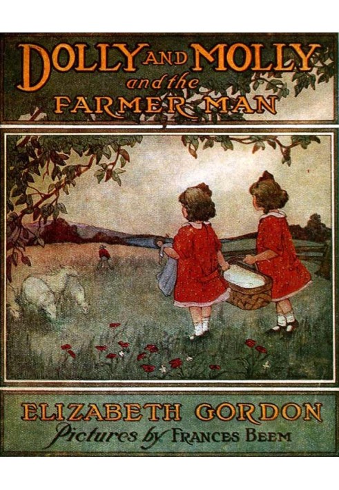 Dolly and Molly and the Farmer Man