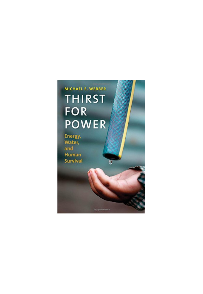 Thirst for power : energy, water, and human survival