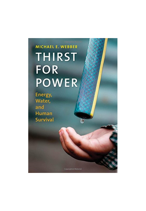Thirst for power : energy, water, and human survival