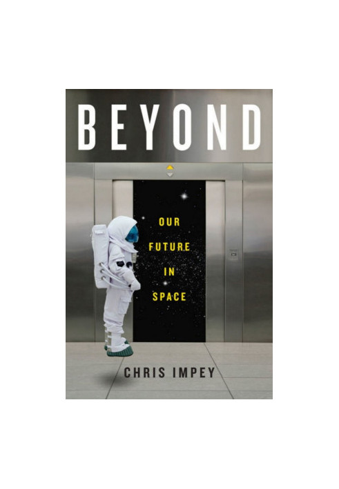 Beyond: Our Future in Space