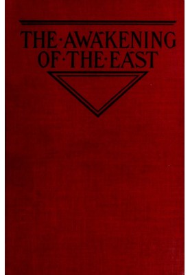 The Awakening of the East: Siberia—Japan—China