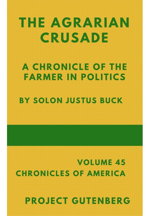 The Agrarian Crusade: A Chronicle of the Farmer in Politics