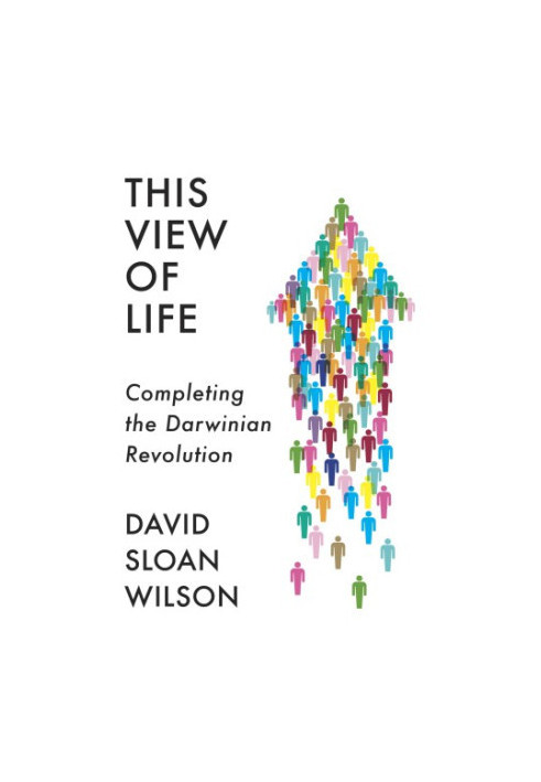 This View of Life: Completing the Darwinian Revolution