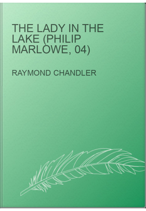 The Lady In The Lake (Philip Marlowe, 04)