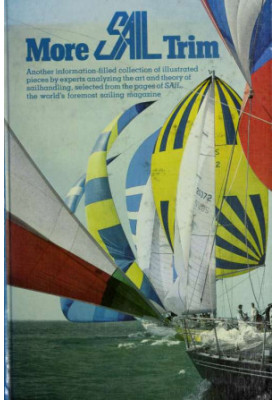 More Sail trim : a second anthology of articles concerning efficiency in sailing