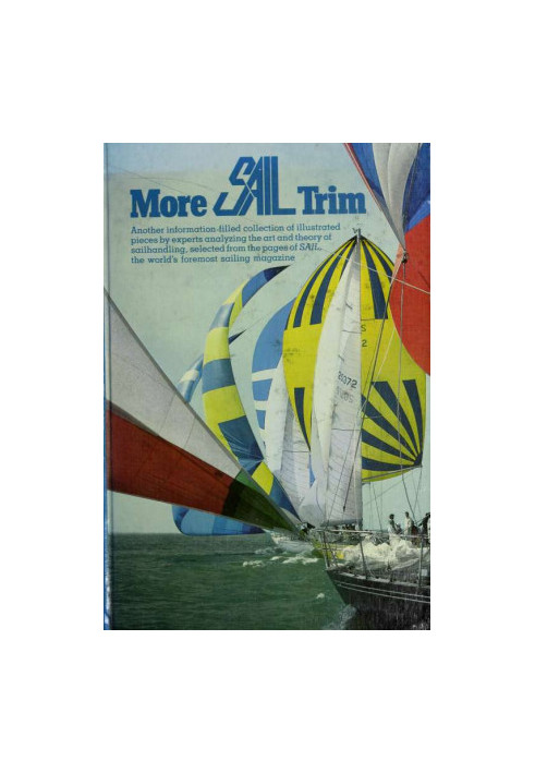 More Sail trim : a second anthology of articles concerning efficiency in sailing