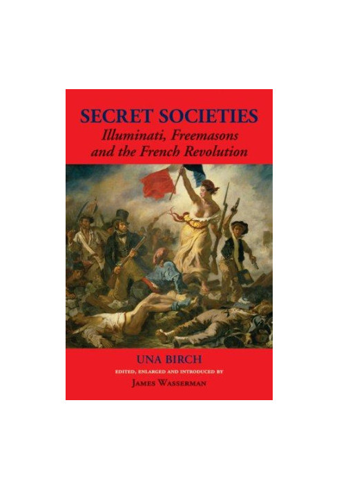 Secret Societies: Illuminati, Freemasons, and the French Revolution