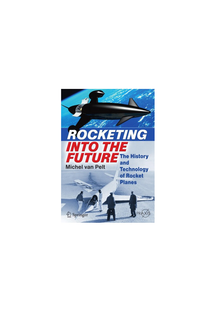 Rocketing Into the Future The History and Technology of Rocket Planes
