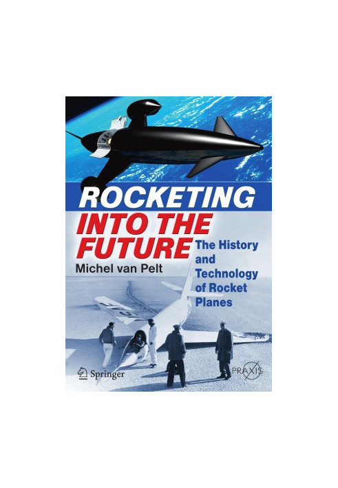 Rocketing Into the Future The History and Technology of Rocket Planes