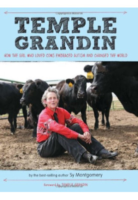 Temple Grandin: How the Girl Who Loved Cows Embraced Autism and Changed the World