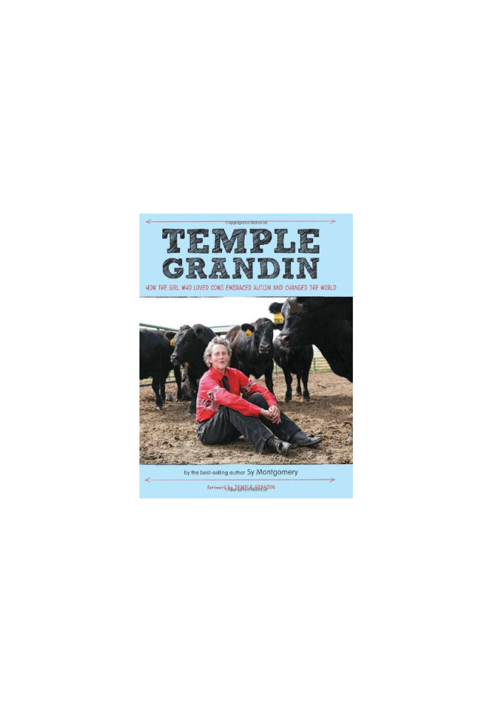 Temple Grandin: How the Girl Who Loved Cows Embraced Autism and Changed the World