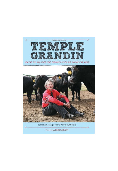 Temple Grandin: How the Girl Who Loved Cows Embraced Autism and Changed the World