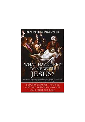 What have they done with Jesus? : beyond strange theories and bad history -- why we can trust the bible