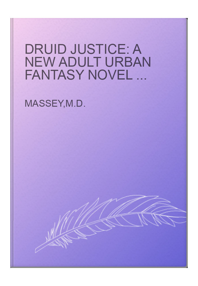 Druid Justice: A New Adult Urban Fantasy Novel (The Colin McCool Paranormal Suspense Series)
