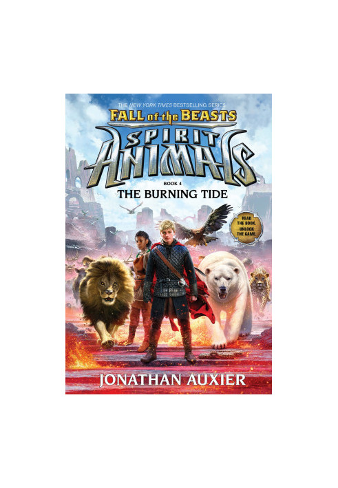 [Spirit Animals: Fall of the Beasts 04] • The Burning Tide