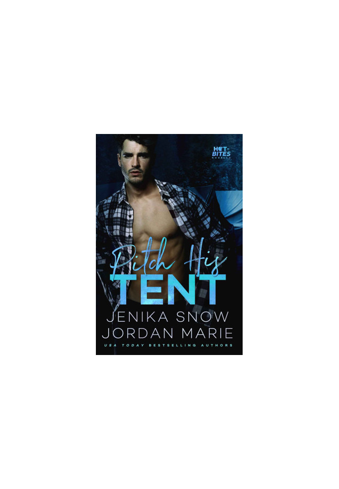 Pitch His Tent: Hot-Bites Novella