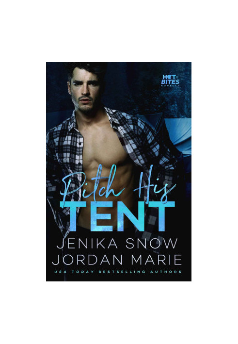 Pitch His Tent: Hot-Bites Novella
