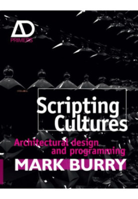 Scripting Cultures: Architectural Design and Programming