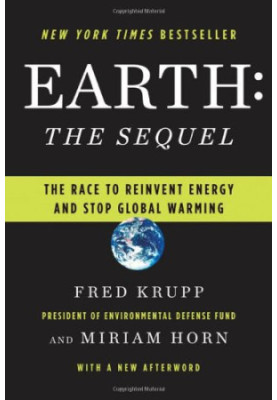 Earth, the sequel : the race to reinvent energy and stop global warming