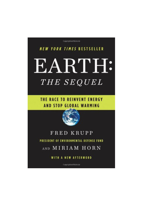 Earth, the sequel : the race to reinvent energy and stop global warming