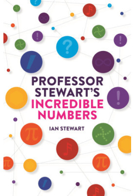 Professor Stewart's Incredible Numbers