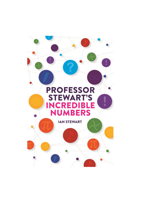 Professor Stewart's Incredible Numbers