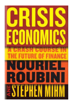 Crisis economics : a crash course in the future of finance
